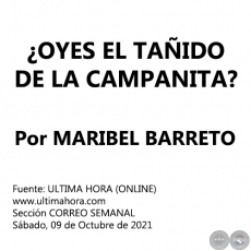 OYES EL TAIDO DE LA CAMPANITA? - Por MARIBEL BARRETO - Sbado, 09 de Octubre de 2021